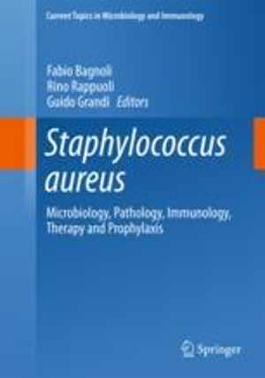 دانلود کتاب Staphylococcus Aureus – Microbiology, Pathology, Immunology, Therapy And Prophylaxis, 2017