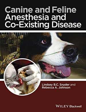 دانلود کتاب Canine And Feline Anesthesia Co-Existing Disease, 2014