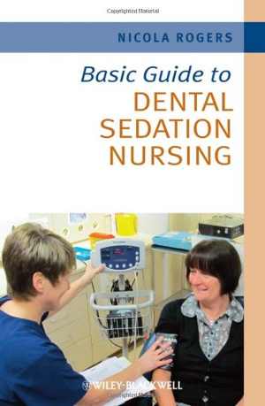 دانلود کتاب Basic Guide To Dental Sedation Nursing, 2011