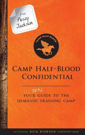 دانلود کتاب From Percy Jackson: Camp Half-Blood Confidential: Your Real Guide to the Demigod Training Camp