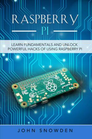 دانلود کتاب Raspberry Pi : Learn Fundamentals and Unlock Powerful Hacks of Using Raspberry Pi