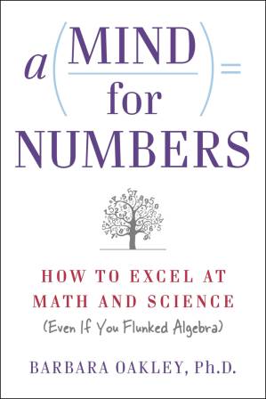 دانلود کتاب A Mind For Numbers: How to Excel at Math and Science (Even if You Flunked Algebra)