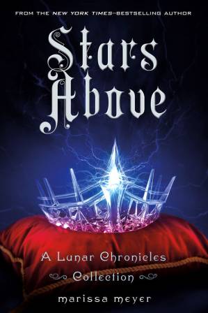 دانلود کتاب Stars Above: A Lunar Chronicles Collection (The Lunar Chronicles)