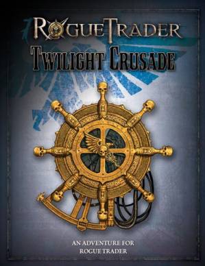 دانلود کتاب Rogue Trader: Twilight Crusade