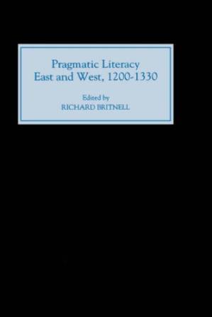 دانلود کتاب Pragmatic literacy, East and West, 1200-1330