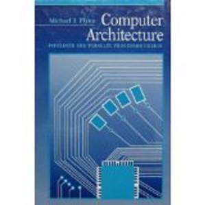 دانلود کتاب Computer architecture: pipelined and parallel processor design