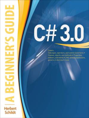 دانلود کتاب C# 3.0: A Beginner’s Guide (Beginner’s Guide (Osborne Mcgraw Hill))
