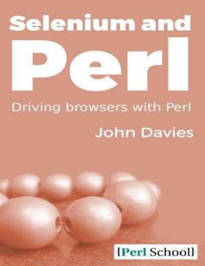دانلود کتاب Selenium and Perl: Driving Browsers with Perl