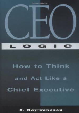 دانلود کتاب CEO logic: how to think and act like a chief executive