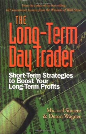 دانلود کتاب The Long-term Day Trader: Short-term Strategies to Boost Your Long-term Profits