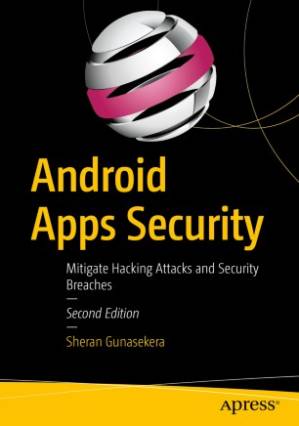 دانلود کتاب Android Apps Security: Mitigate Hacking Attacks and Security Breaches