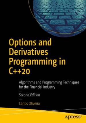 دانلود کتاب Options and Derivatives Programming in C++20: Algorithms and Programming Techniques for the Financial Industry