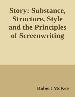 دانلود کتاب Story : substance, structure, style, and principles of screenwriting
