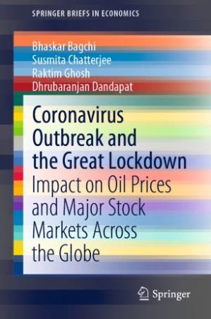 دانلود کتاب Coronavirus Outbreak and the Great Lockdown: Impact on Oil Prices and Major Stock Markets Across the Globe