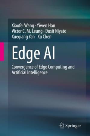 دانلود کتاب Edge AI: Convergence of Edge Computing and Artificial Intelligence