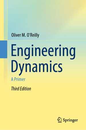 دانلود کتاب Engineering Dynamics – A Primer, 3rd ed, 2019