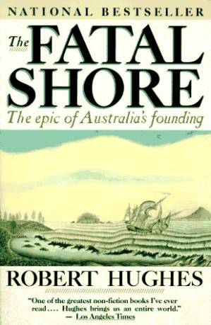 دانلود کتاب The Fatal Shore: The Epic of Australia’s Founding