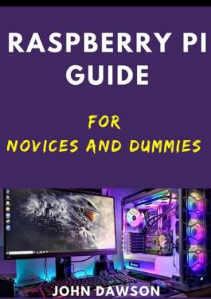 دانلود کتاب Raspberry Pi guide for Novices and Dummies