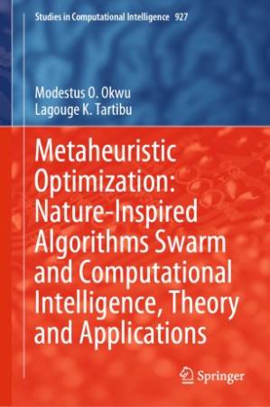 دانلود کتاب Metaheuristic Optimization: Nature-Inspired Algorithms Swarm and Computational Intelligence, Theory and Applications