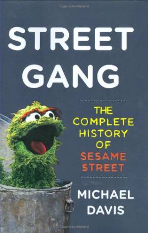 دانلود کتاب Street Gang: The Complete History of Sesame Street