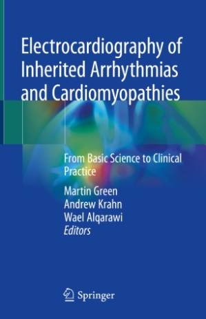 دانلود کتاب Electrocardiography of Inherited Arrhythmias and Cardiomyopathies: From Basic Science to Clinical Practice