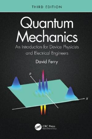 دانلود کتاب Quantum Mechanics: An Introduction for Device Physicists and Electrical Engineers