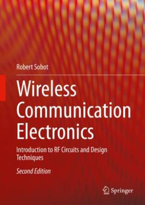 دانلود کتاب Wireless Communication Electronics: Introduction to RF Circuits and Design Techniques