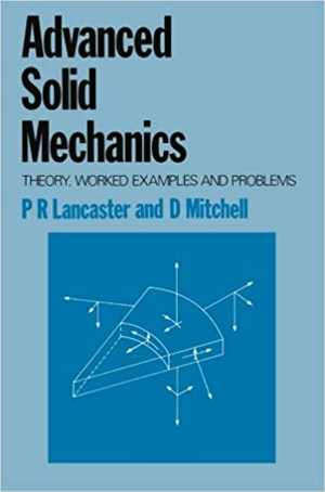 دانلود کتاب Advanced Solid Mechanics – Theory, Worked Examples And Problems, 1980