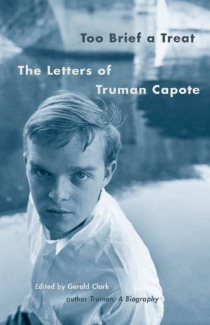 دانلود کتاب Too Brief a Treat: The Letters of Truman Capote
