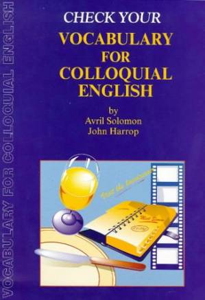 دانلود کتاب Check Your Vocabulary for Colloquial English: A Workbook for Users (Check Your Vocabulary Workbooks)