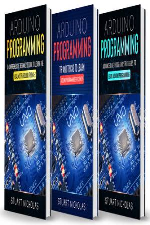 دانلود کتاب Arduino Programming: 3 in 1- Beginner’s Guide+ Tips and tricks+ Advanced methods to learn Arduino programming