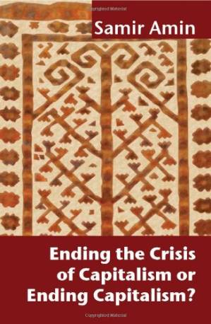 دانلود کتاب Ending the Crisis of Capitalism or Ending Capitalism?