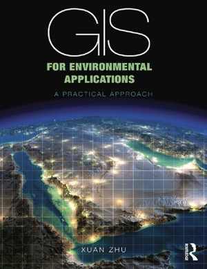 دانلود کتاب Gis For Environmental Applications – A Practical Approach, 2016