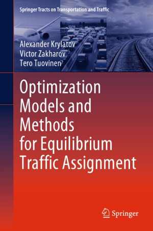 دانلود کتاب Optimization Models And Methods For Equilibrium Traffic Assignment, 2020