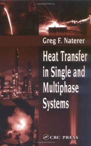 دانلود کتاب Heat Transfer in Single and Multiphase Systems (Mechanical and Aerospace Engineering Series)