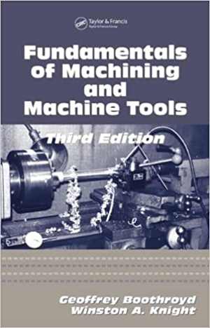 دانلود کتاب Fundamentals Of Metal Machining And Machine Tools, 3rd ed, 2005