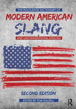 دانلود کتاب The Routledge Dictionary of Modern American Slang and Unconventional English