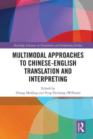 دانلود کتاب Multimodal Approaches to Chinese-English Translation and Interpreting
