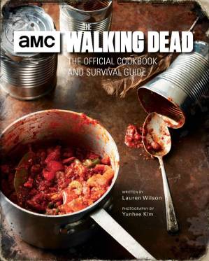 دانلود کتاب The Walking Dead: The Official Cookbook and Survival Guide