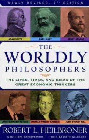 دانلود کتاب The Worldly Philosophers: The Lives, Times And Ideas Of The Great Economic Thinkers 7th Edition