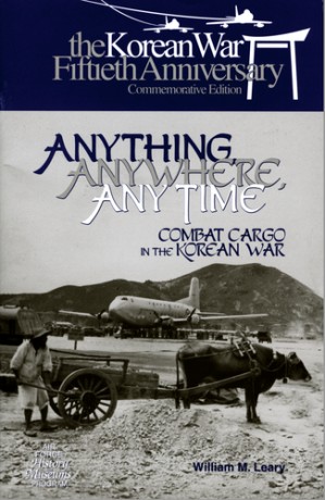 دانلود کتاب Anything, Anywhere, Any Time: Combat Cargo in the Korean War