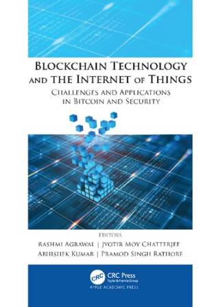 دانلود کتاب Blockchain Technology and the Internet of Things: Challenges and Applications in Bitcoin and Security