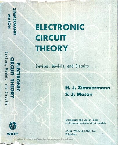 دانلود کتاب Electronic Circuit Theory, Device, Model, And Circuits, 1959