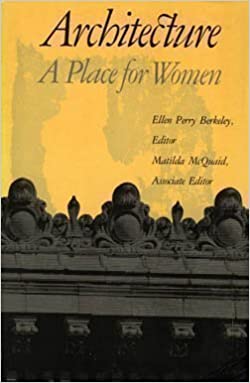 دانلود کتاب Architecture – A Place For Women, 1989