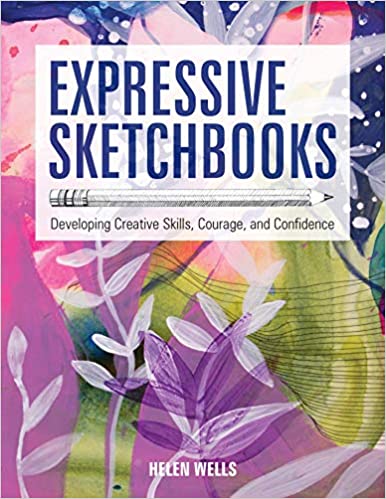 دانلود کتاب Expressive Sketchbooks – Developing Creative Skills, Courage, And Confidence, 2020