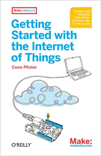 دانلود کتاب Getting Started With The Internet Of Things – Connecting Sensors And Microcontrollers To Cloud, 2011