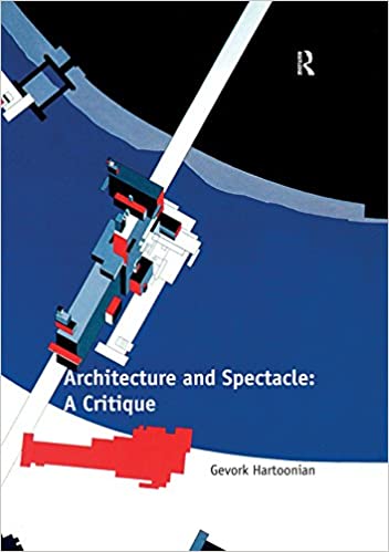 دانلود کتاب Architecture And Spectacle – A Critique, 2012