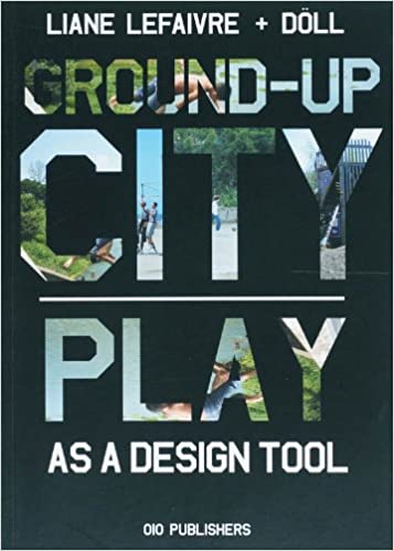دانلود کتاب Ground-Up City – Play As A Design Tool, 2014