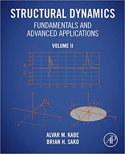 دانلود کتاب Structural Dynamics Fundamentals And Advanced Applications, Volume II, 2020