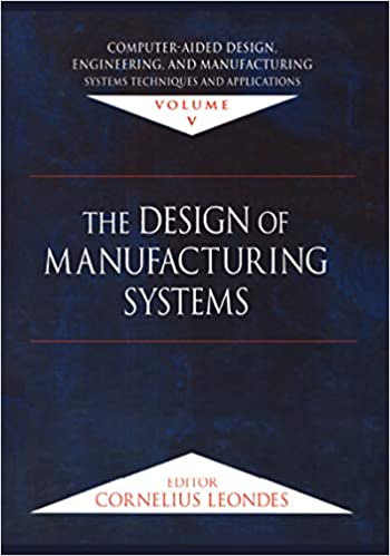 دانلود کتاب Computer-Aided Design, Engineering, & Manufacturing Systems Techniques Applications, The Design of – Volume V, 2019